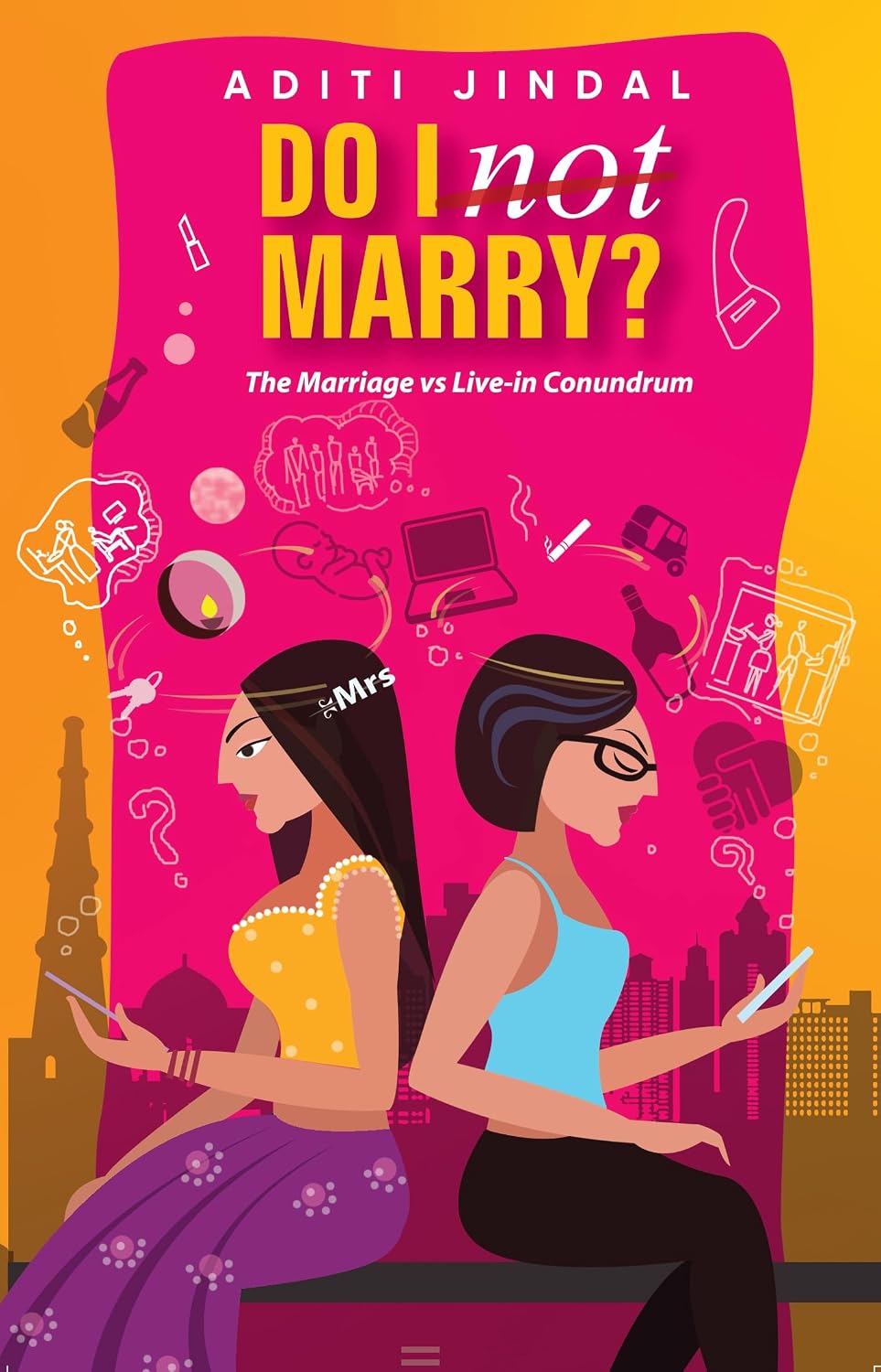 DO I NOT MARRY?