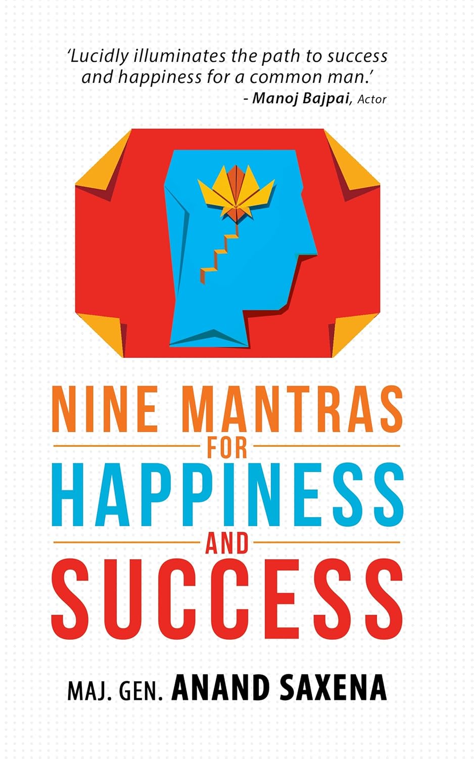 NINE MANTRAS FOR HAPPINESS AND SUCCESS