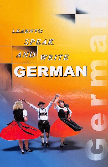 LEARN TO SPEAK AND WRITE GERMAN