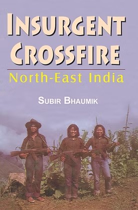 INSURGENT CROSSFIRE: NORTH EAST INDIA