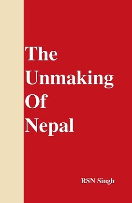 THE UNMAKING OF NEPAL