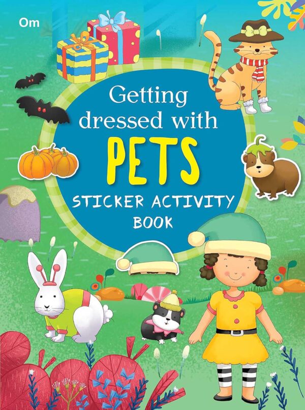 ACTIVITY BOOK: GETTING DRESSED WITH PETS: STICKER ACTIVITY BOOK - FUN ACTIVITIES FOR KIDS