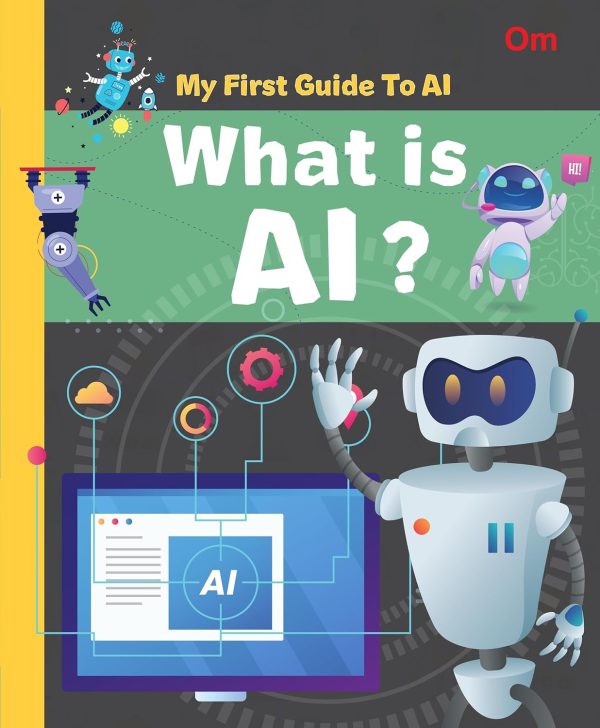 MY FIRST GUIDE TO AI - WHAT IS AI?