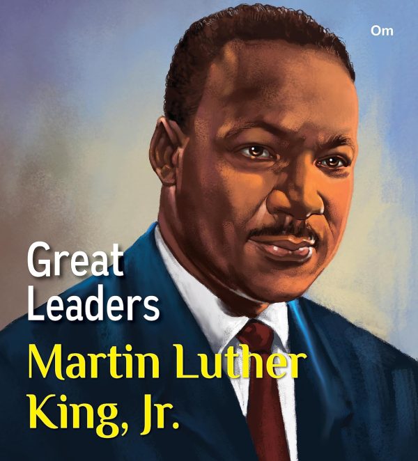 GREAT LEADERS: MARTIN LUTHER KING, JR. - WORLD GREAT LEADER BIOGRAPHY FOR CHILDREN
