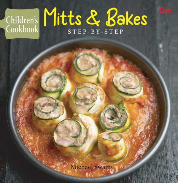 CHILDRENS COOKBOOK: MITTS & BAKES - STEP-BY-STEP (JUNIOR CHEF COOKBOOK)
