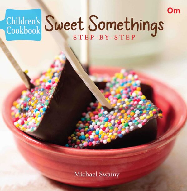 CHILDRENS COOKBOOK: SWEET SOMETHINGS - STEP-BY-STEP (JUNIOR CHEF COOKBOOK)