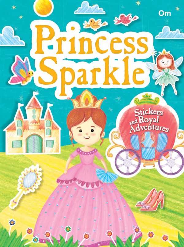 PRINCESS SPARKLE: STICKER AND ROYAL ADVENTURES | STICKER ACTIVITY BOOK