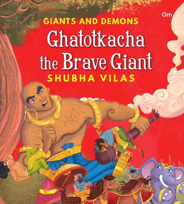 Giants And Demons: Ghatotkacha the Brave Giant
