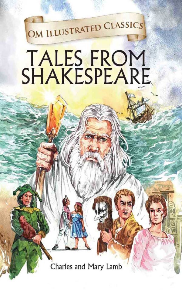 TALES FROM SHAKESPEARE : OM ILLUSTRATED CLASSICS