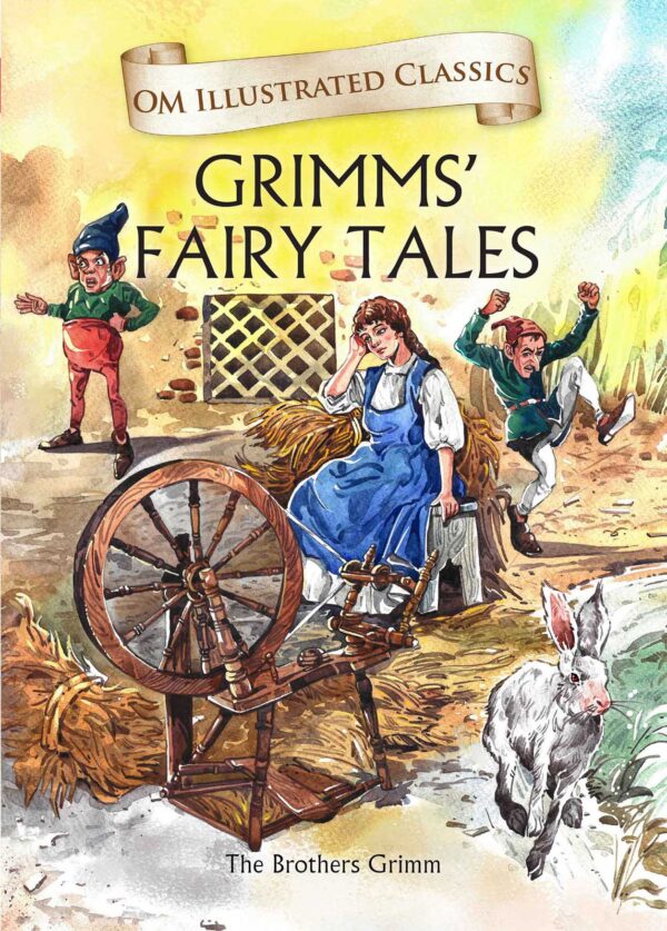 CHILDREN CLASSICS – GRIMMS’ FAIRY TALES – ILLUSTRATED ABRIDGED CLASSICS WITH PRACTICE QUESTIONS (OM ILLUSTRATED CLASSICS FOR KIDS)