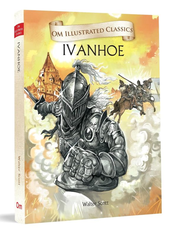 CHILDREN CLASSICS – IVANHOE – OM ILLUSTRATED CLASSICS FOR KIDS