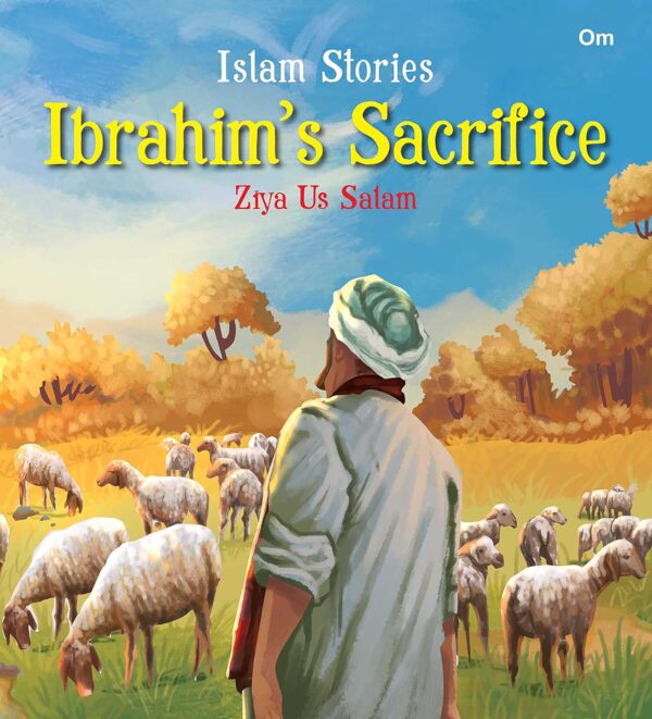ISLAM STORIES IBRAHIMS SACRIFICE
