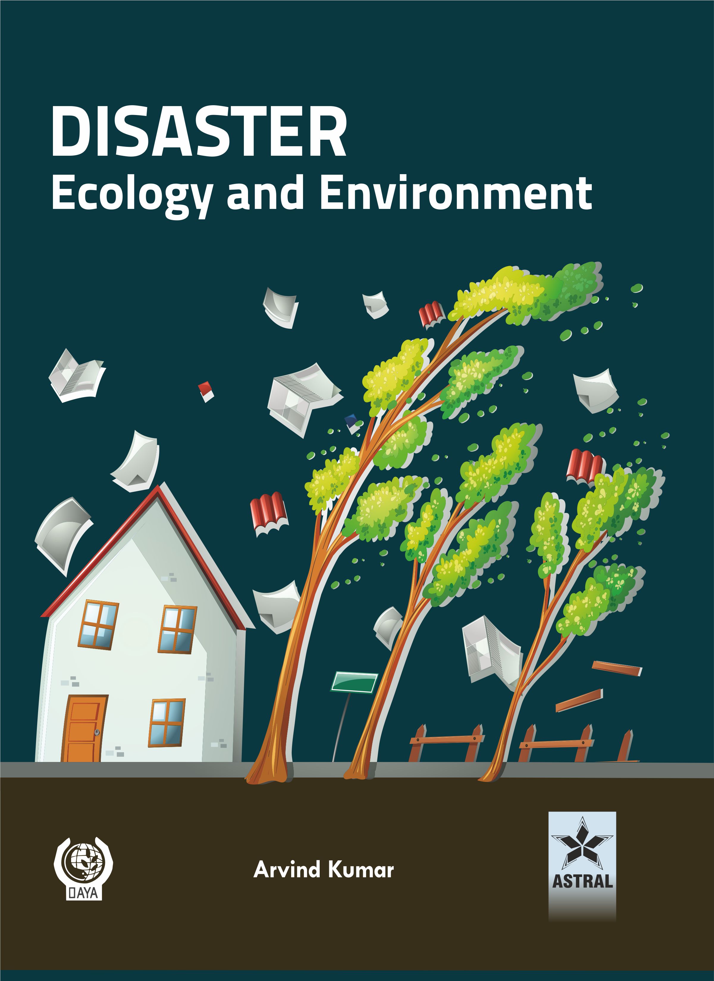 DISASTER ECOLOGY AND ENVIRONMENT