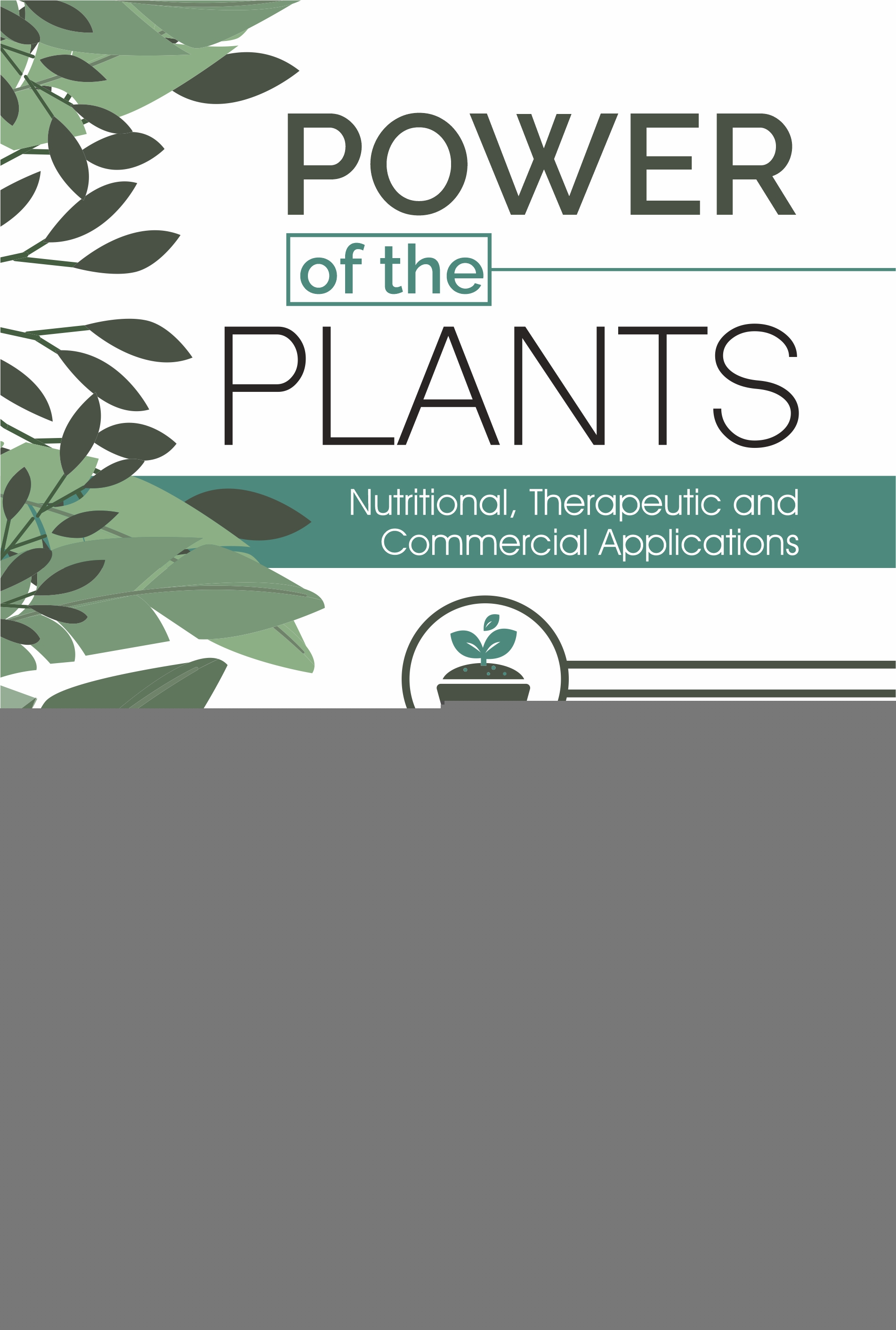 Power of the Plants: Nutritional, Therapeutic and Commercial Applications