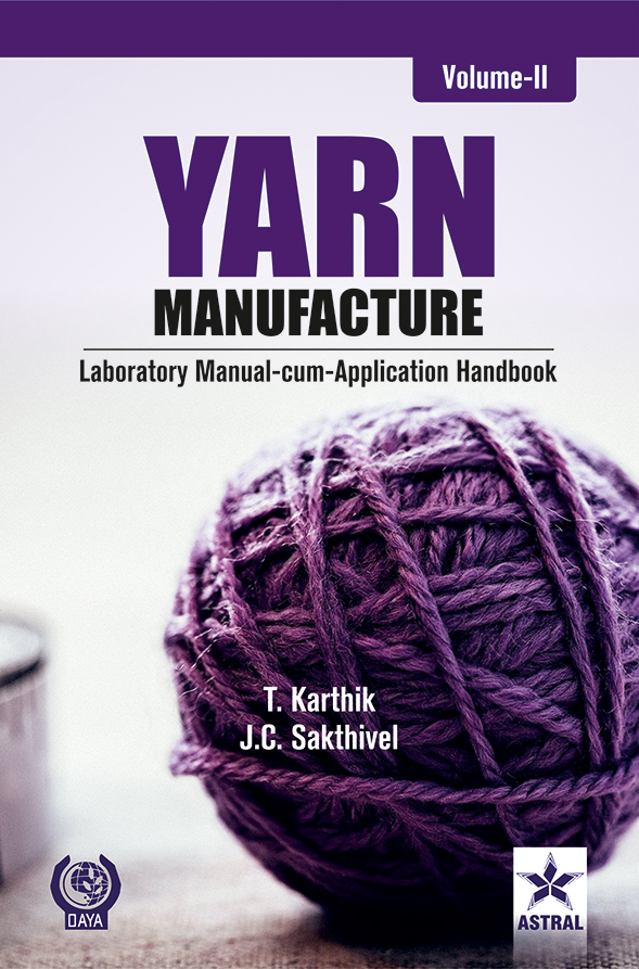 YARN MANUFACTURE: LABORATORY MANUAL CUM APPLICATION HANDBOOK IN 2 VOLS.