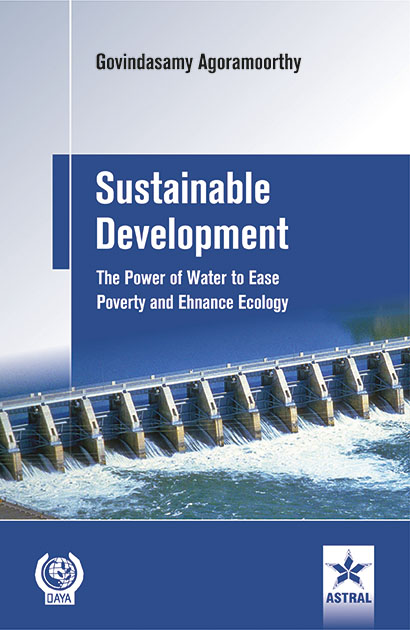 Sustainable Development: The Power of Water to Ease Poverty and Enhance Ecology