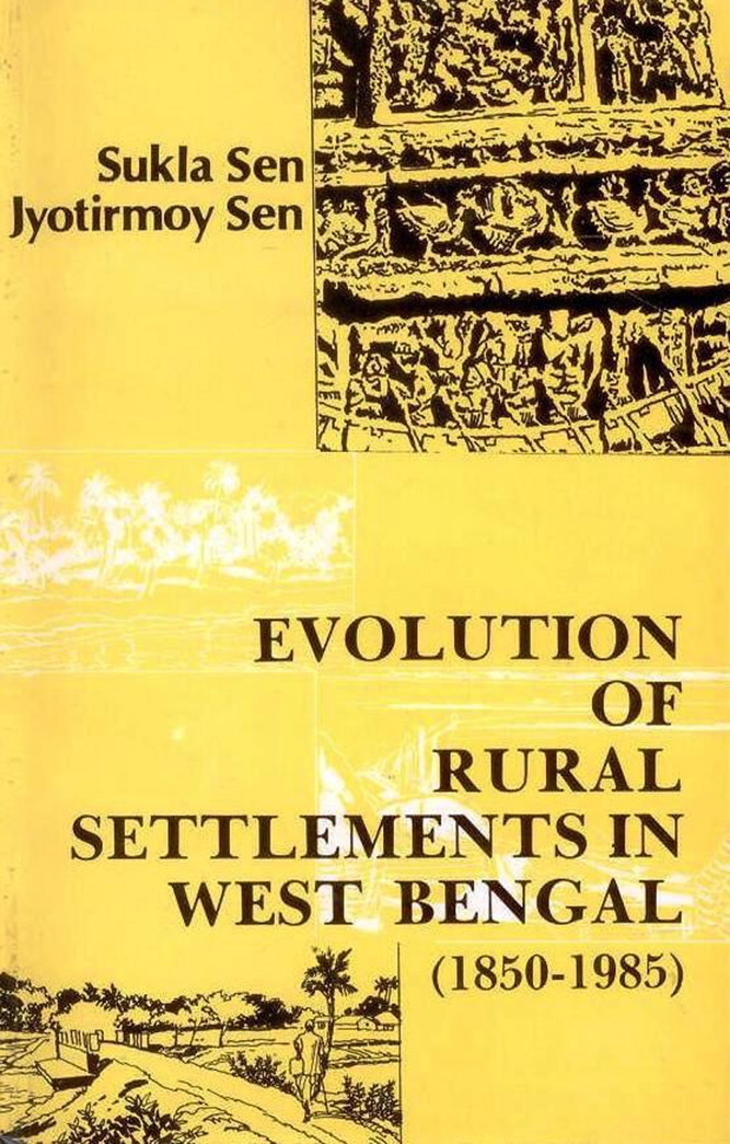 EVOLUTION OF RURAL SETTLEMENTS IN WEST BENGAL 1850-1985: (A CASE STUDY)