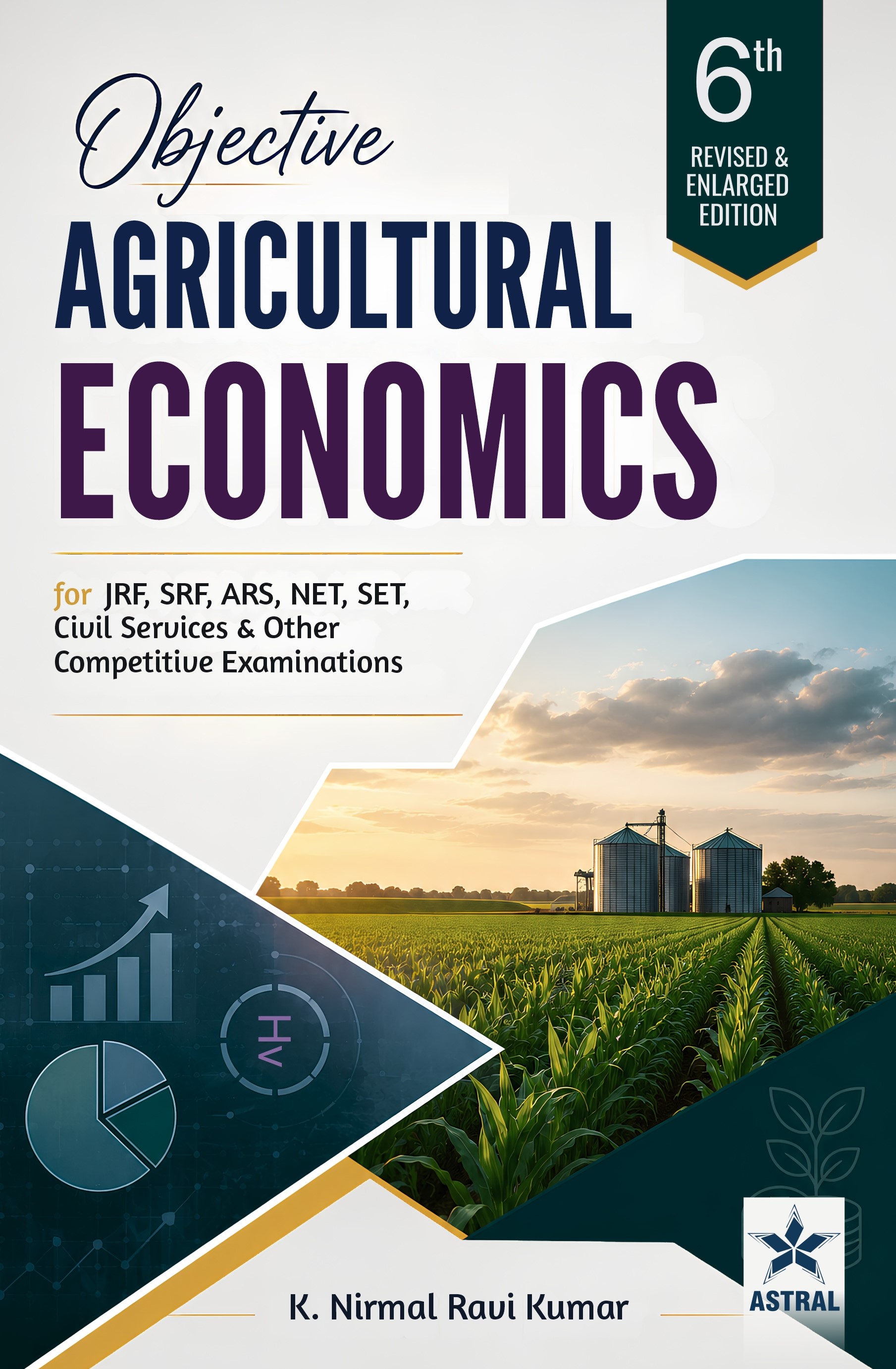 OBJECTIVE AGRICULTURAL ECONOMICS: FOR JRF, SRF, ARS, CIVIL SERVICES AND OTHER COMPETITIVE EXAMINATIOS 6H REVISED EDN