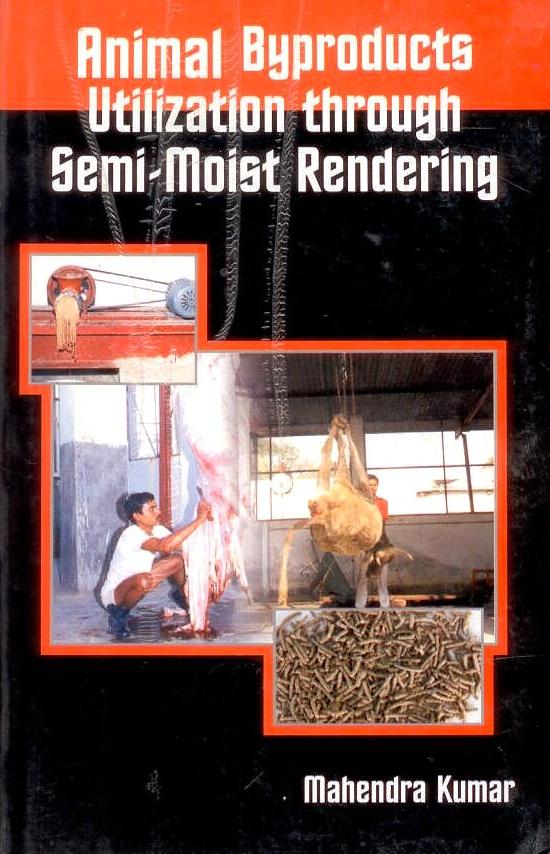 ANIMAL BYPRODUCTS UTILISATION THROUGH SEMI-MOIST RENDERING
