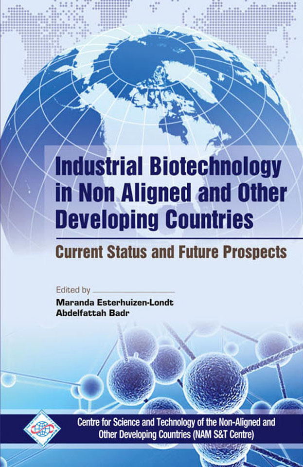 INDUSTRIAL BIOTECHNOLOGY IN NON ALIGNED AND OTHER DEVELOPING COUNTRIES CURRENT STATUS AND FUTURE PROSPECTS