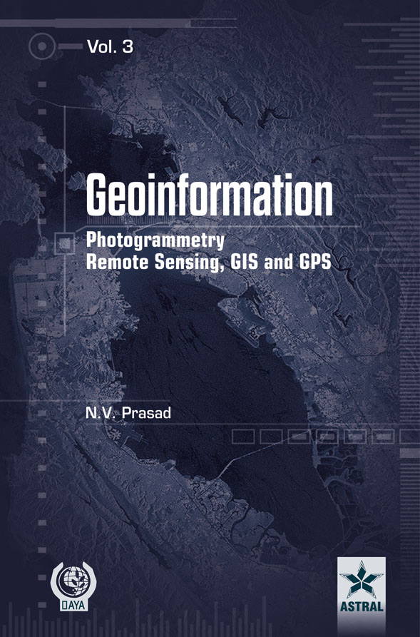 GEOINFORMATION PHOTOGRAMMETRY REMOTE SENSING, GIS AND GPS IN 3 VOLS