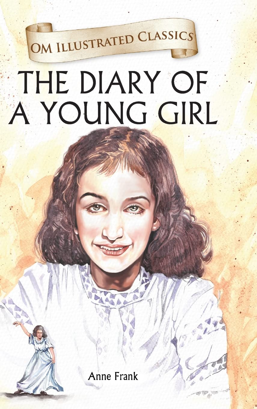 THE DIARY OF A YOUNG GIRL : OM ILLUSTRATED CLASSICS