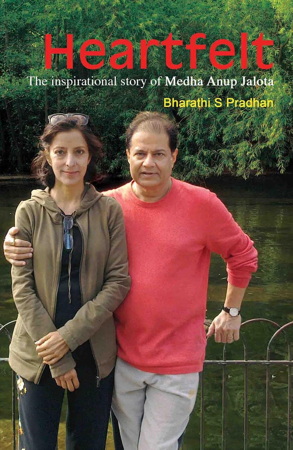 HEARTFELT : THE INSPIRATIONAL STORY OF MEDHA ANUP JALOTA