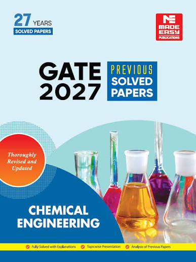 GATE-2027: CHEMICAL ENGINEERING PREVIOUS YEAR SOLVED PAPERS