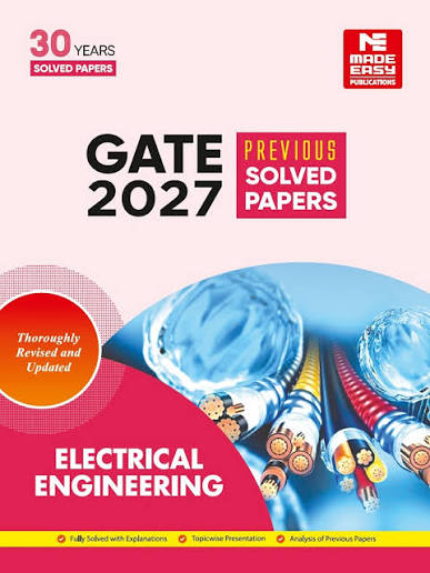GATE-2027: ELECTRICAL ENGINEERING PREVIOUS YEAR SOLVED PAPERS