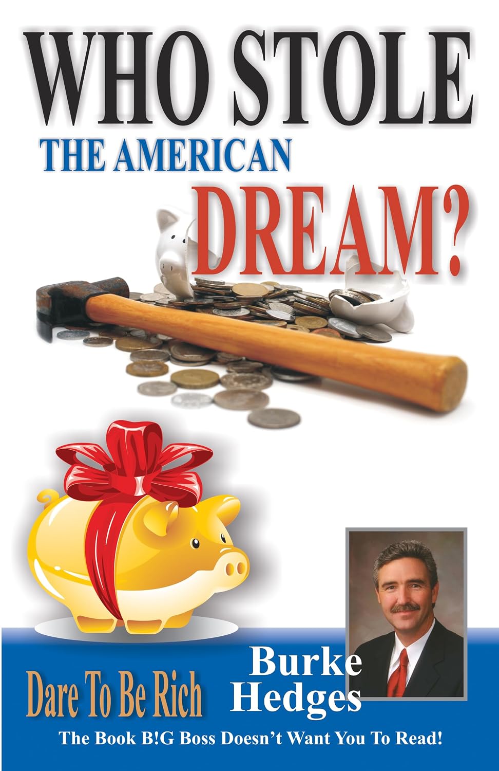WHO STOLE THE AMERICAN DREAM?