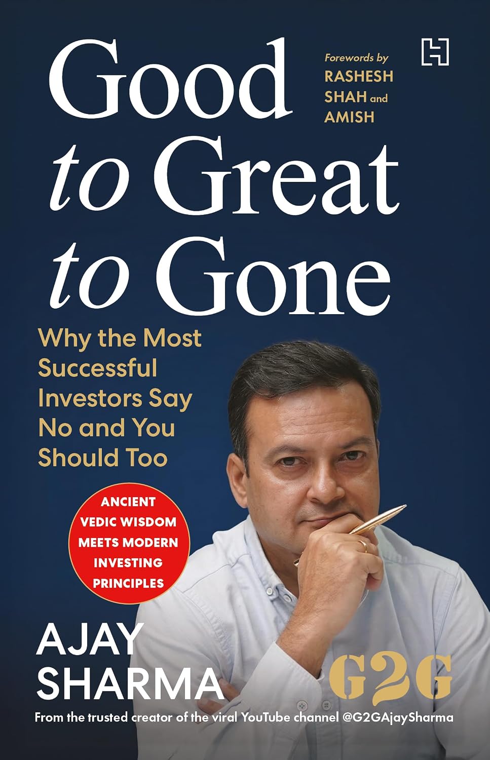 GOOD TO GREAT TO GONE: WHY THE MOST SUCCESSFUL INVESTORS SAY NO AND YOU SHOULD TOO