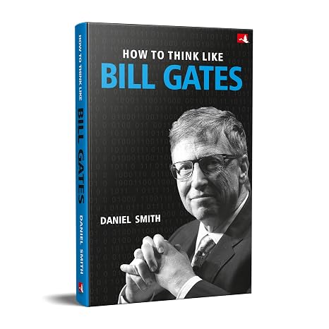 PREVIOUS NEXT HOW TO THINK LIKE BILL GATES