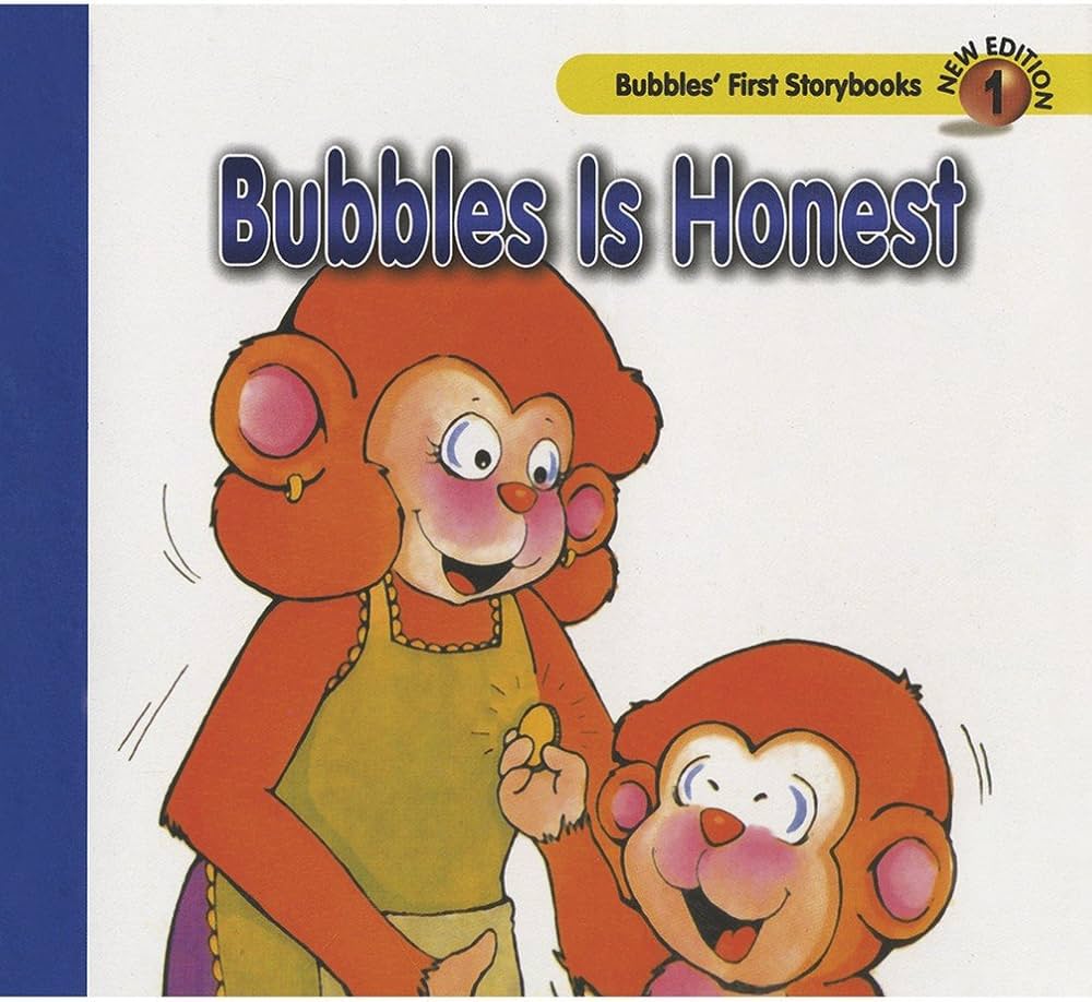 BUBBLE'S FIRST STORYBOOKS: BUBBLE IS HONEST