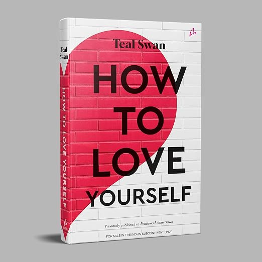 HOW TO LOVE YOURSELF