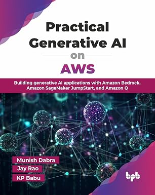 PRACTICAL GENERATIVE AI ON AWS