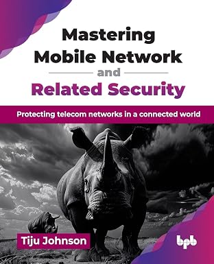 MASTERING MOBILE NETWORK AND RELATED SECURITY