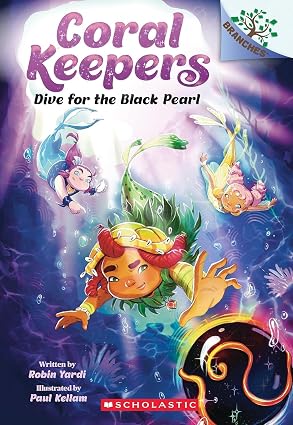CORAL KEEPERS #02: DIVE FOR THE BLACK PEARL (A BRANCHES BOOK)
