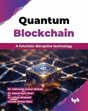QUANTUM BLOCKCHAIN: A FUTURISTIC DISRUPTIVE TECHNOLOGY