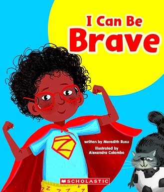 I CAN BE BRAVE: LEARN ABOUT YOUR BEST SELF