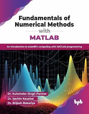 FUNDAMENTALS OF NUMERICAL METHODS WITH MATLAB