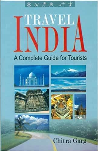 Travel India: A Complete Guide to Tourists