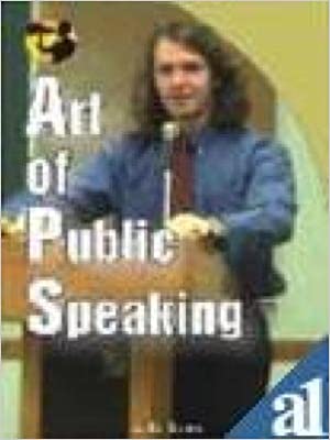 THE ART OF PUBLIC SPEAKING