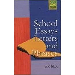SCHOOL ESSAYS, LETTER AND PHRASES