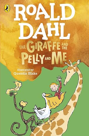 THE GIRAFFE AND THE PELLY AND ME