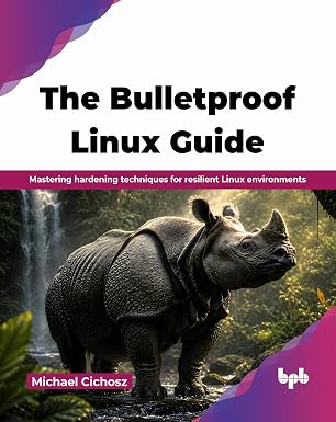 THE BULLETPROOF LINUX GUIDE