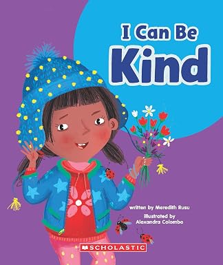 I Can Be Kind: Learn About Your Best Self