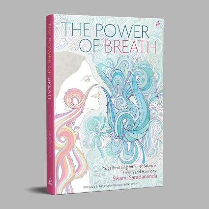 THE POWER OF BREATH: YOGA BREATHING FOR INNER BALANCE, HEALTH AND HARMONY