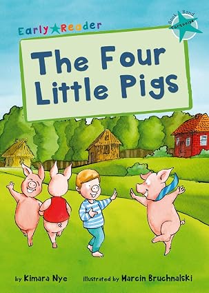 THE FOUR LITTLE PIGS: (TURQUOISE EARLY READER)