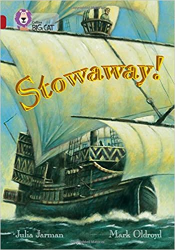 STOWAWAY!: A SWASHBUCKLING HISTORICAL ADVENTURE. (COLLINS BIG CAT)