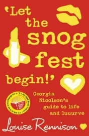‘LET THE SNOG FEST BEGIN!â': GEORGIA NICOLSONâ'S GUIDE TO LIFE AND LUUURVE